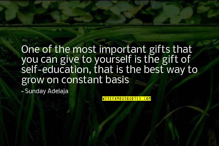 Black Scholes Quotes By Sunday Adelaja: One of the most important gifts that you
