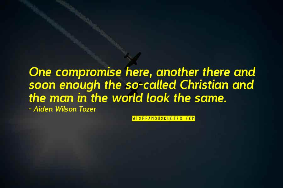 Black Sheep Child Quotes By Aiden Wilson Tozer: One compromise here, another there and soon enough Black Sheep Child Quotes By Aiden Wilson Tozer: One compromise here, another there and soon enough