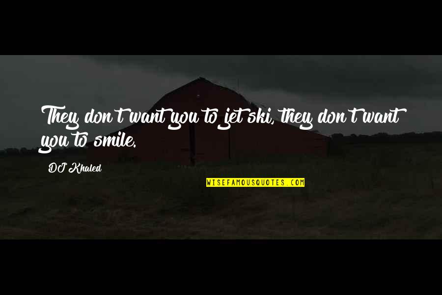 Black Sheep Pictures And Quotes By DJ Khaled: They don't want you to jet ski, they