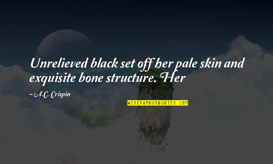 Black Skin Quotes By A.C. Crispin: Unrelieved black set off her pale skin and