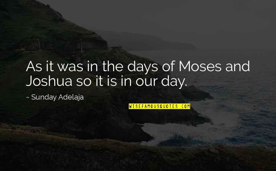 Black Widow Woman Quotes By Sunday Adelaja: As it was in the days of Moses