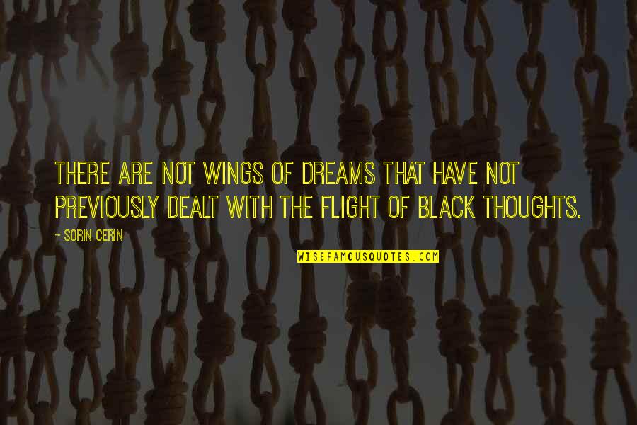 Black Wings Quotes By Sorin Cerin: There are not wings of dreams that have