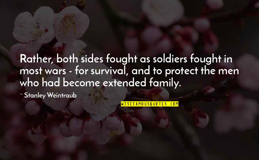 Blackberry Status Quotes By Stanley Weintraub: Rather, both sides fought as soldiers fought in