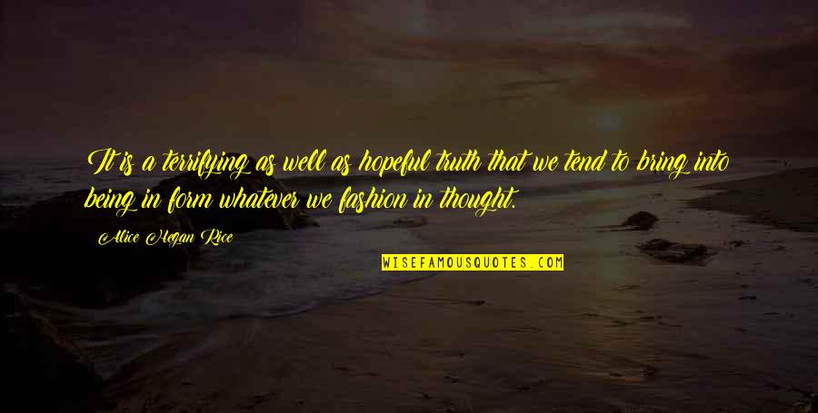 Blackburne Kloosterboer Quotes By Alice Hegan Rice: It is a terrifying as well as hopeful Blackburne Kloosterboer Quotes By Alice Hegan Rice: It is a terrifying as well as hopeful
