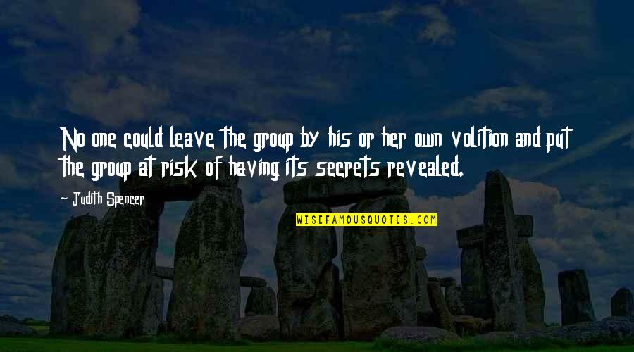 Blackistone Circle Quotes By Judith Spencer: No one could leave the group by his