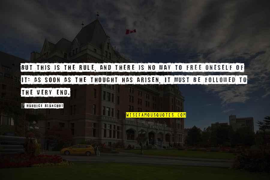 Blacklidge Dr Quotes By Maurice Blanchot: But this is the rule, and there is Blacklidge Dr Quotes By Maurice Blanchot: But this is the rule, and there is