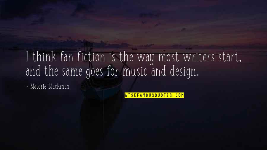Blackman Quotes By Malorie Blackman: I think fan fiction is the way most