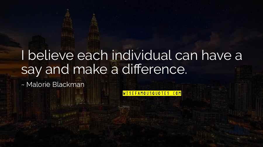 Blackman Quotes By Malorie Blackman: I believe each individual can have a say