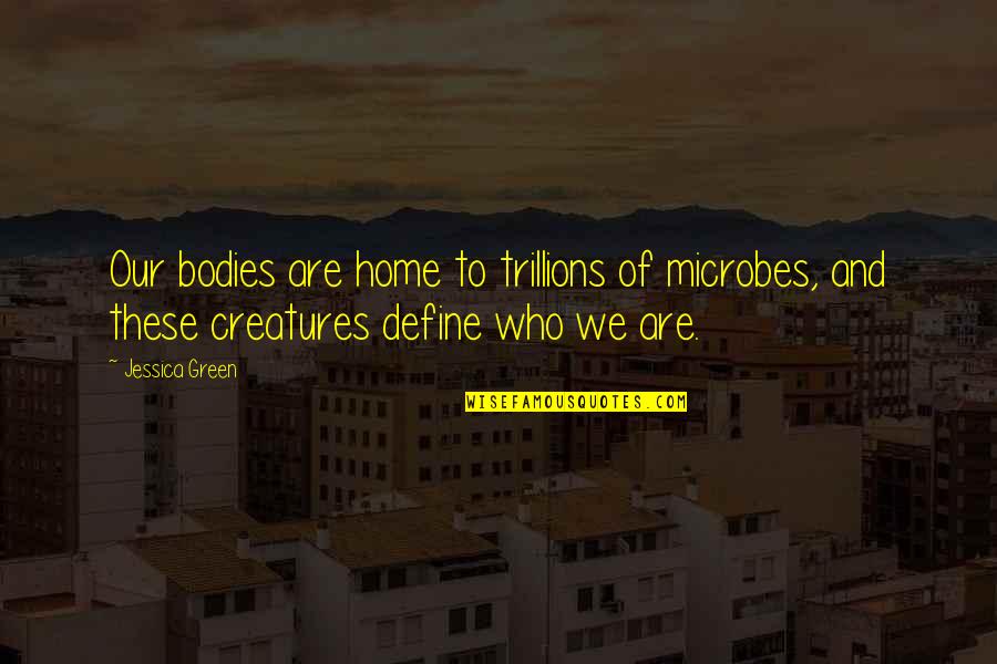 Blackmores Multivitamin Quotes By Jessica Green: Our bodies are home to trillions of microbes, Blackmores Multivitamin Quotes By Jessica Green: Our bodies are home to trillions of microbes,
