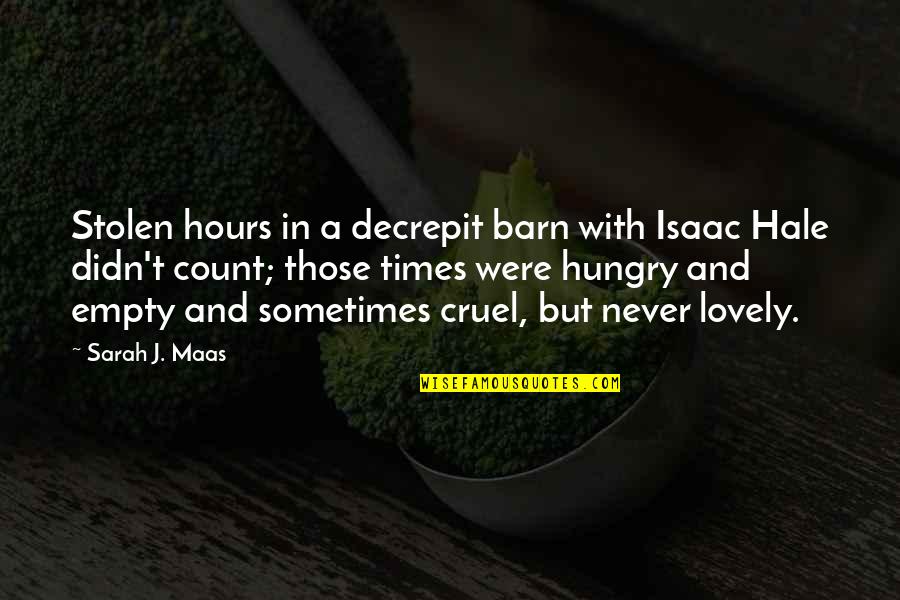Blackson Quotes By Sarah J. Maas: Stolen hours in a decrepit barn with Isaac