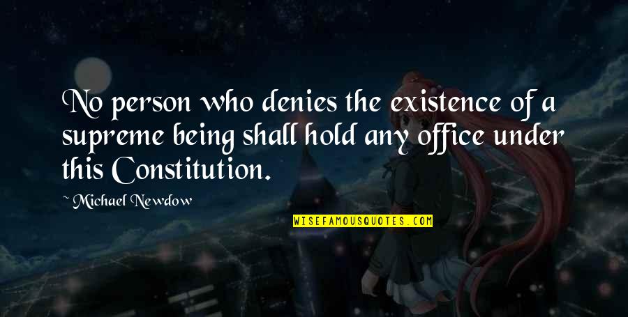 Blackstar Quotes By Michael Newdow: No person who denies the existence of a