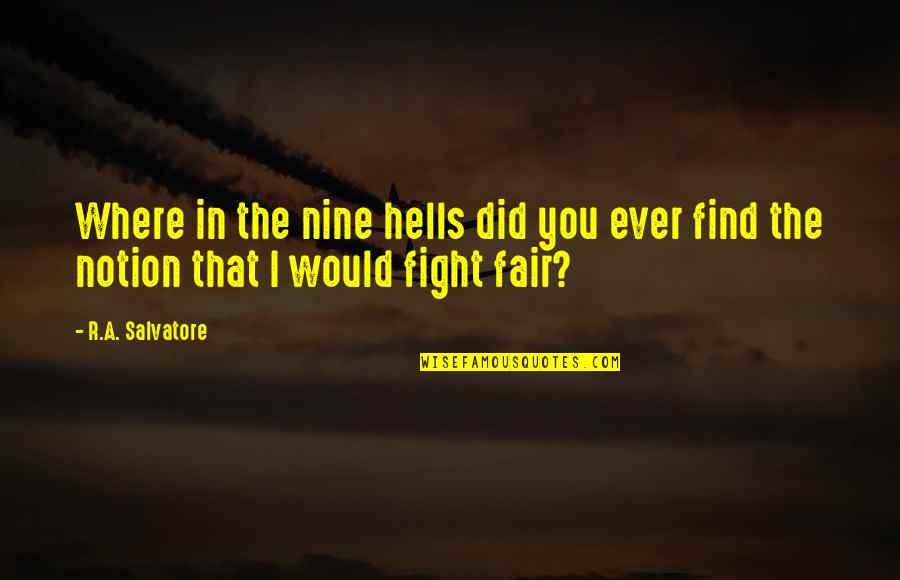 Blacksummersnight Maxwell Quotes By R.A. Salvatore: Where in the nine hells did you ever