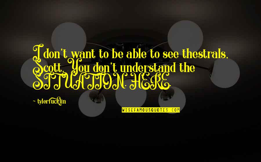 Blacktopping Near Quotes By Tylerfucklin: I don't want to be able to see Blacktopping Near Quotes By Tylerfucklin: I don't want to be able to see