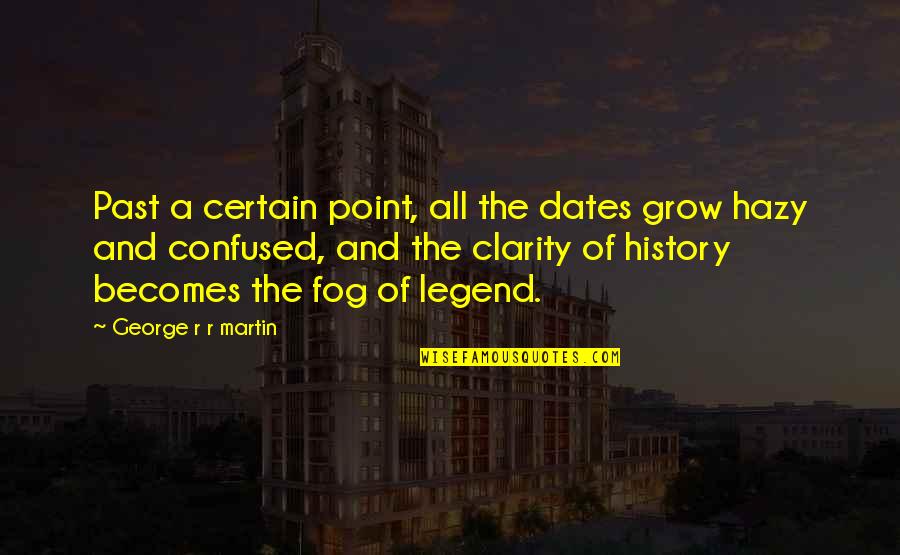 Blackwood Quotes By George R R Martin: Past a certain point, all the dates grow