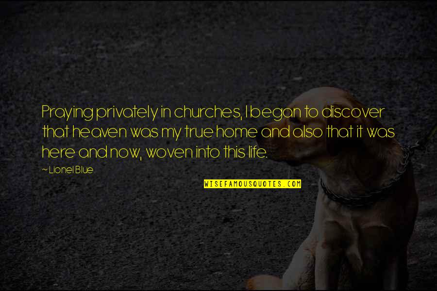 Blade Runner Roy Quotes By Lionel Blue: Praying privately in churches, I began to discover Blade Runner Roy Quotes By Lionel Blue: Praying privately in churches, I began to discover