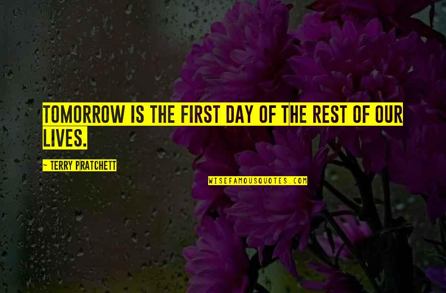 Bladeren Herfst Quotes By Terry Pratchett: Tomorrow is the first day of the rest