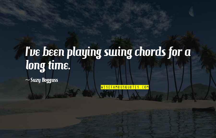 Blahniks Quotes By Suzy Bogguss: I've been playing swing chords for a long