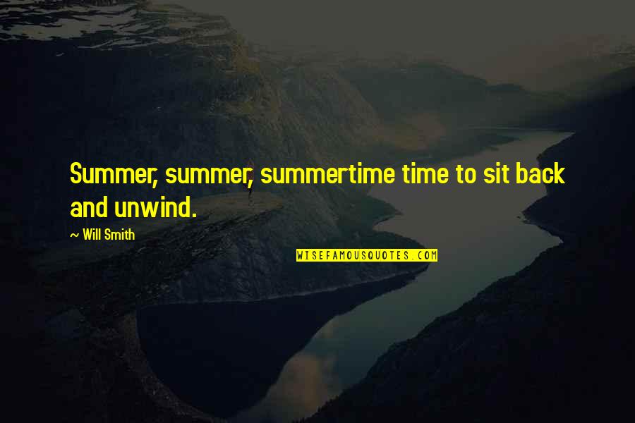 Blahniks Quotes By Will Smith: Summer, summer, summertime time to sit back and