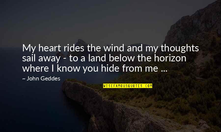 Blair And Nate Quotes By John Geddes: My heart rides the wind and my thoughts