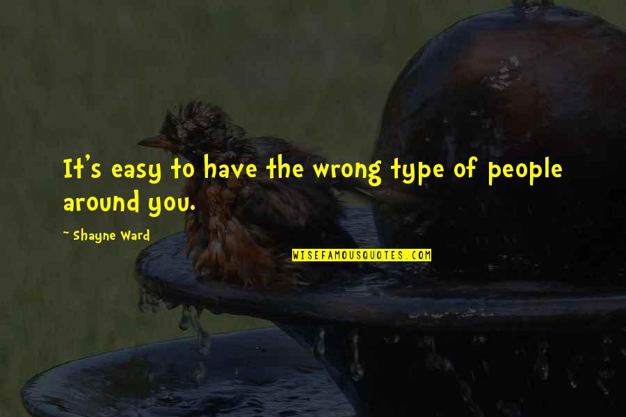 Blaise Pascal Prayer Quotes By Shayne Ward: It's easy to have the wrong type of