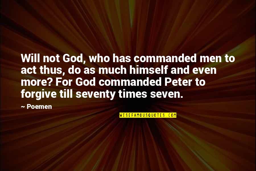 Blakerosefit Quotes By Poemen: Will not God, who has commanded men to