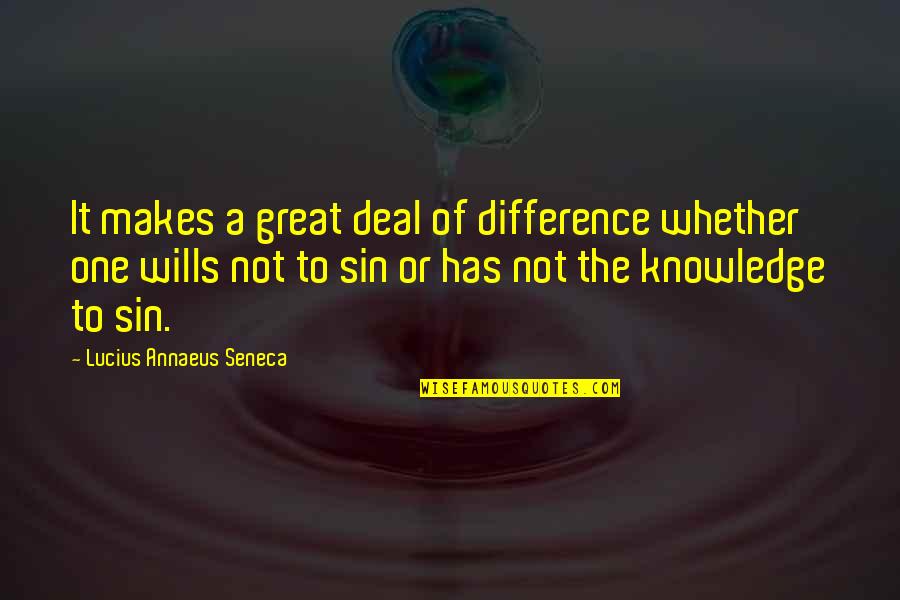 Blanche And Allan Quotes By Lucius Annaeus Seneca: It makes a great deal of difference whether