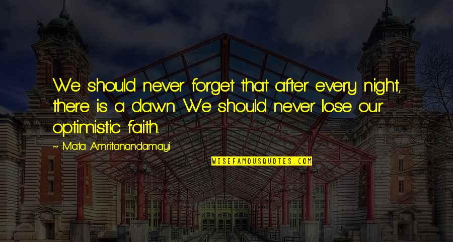 Blanching Carrots Quotes By Mata Amritanandamayi: We should never forget that after every night, Blanching Carrots Quotes By Mata Amritanandamayi: We should never forget that after every night,