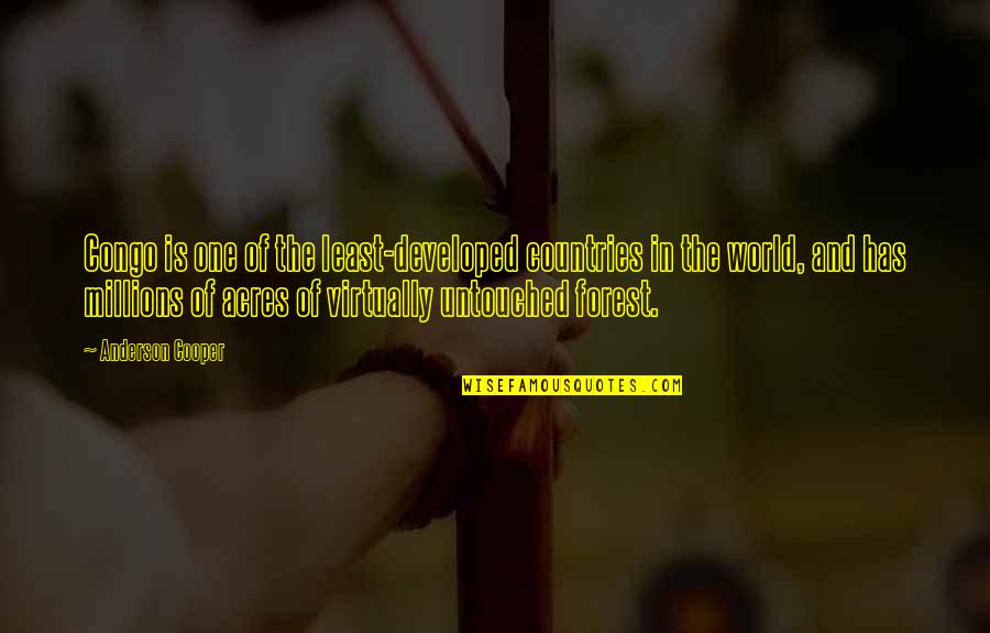 Blandiendo Sinonimo Quotes By Anderson Cooper: Congo is one of the least-developed countries in Blandiendo Sinonimo Quotes By Anderson Cooper: Congo is one of the least-developed countries in