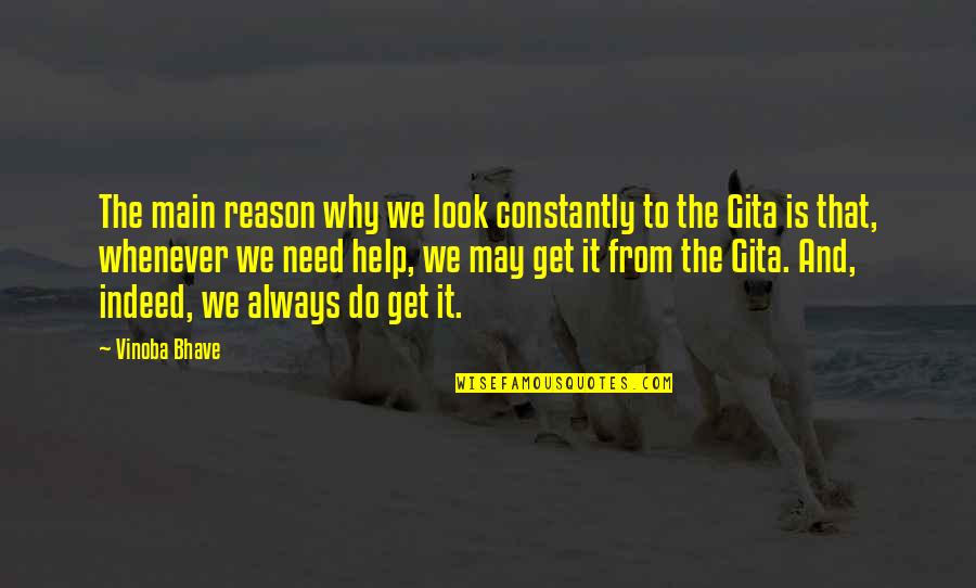 Blandy And Blandy Quotes By Vinoba Bhave: The main reason why we look constantly to Blandy And Blandy Quotes By Vinoba Bhave: The main reason why we look constantly to