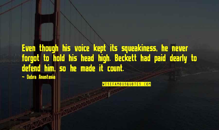 Blaney Wings Quotes By Debra Anastasia: Even though his voice kept its squeakiness, he Blaney Wings Quotes By Debra Anastasia: Even though his voice kept its squeakiness, he