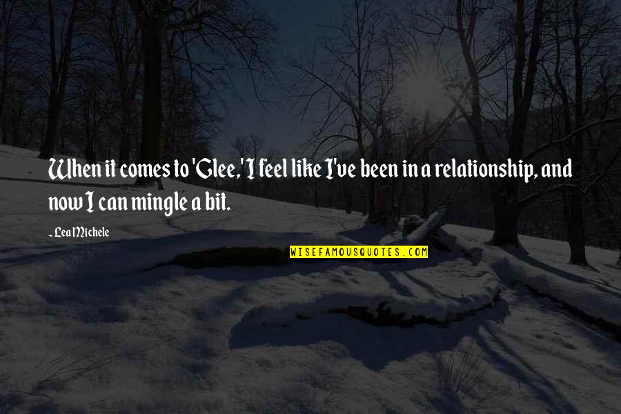 Blank Face Lp Quotes By Lea Michele: When it comes to 'Glee,' I feel like Blank Face Lp Quotes By Lea Michele: When it comes to 'Glee,' I feel like