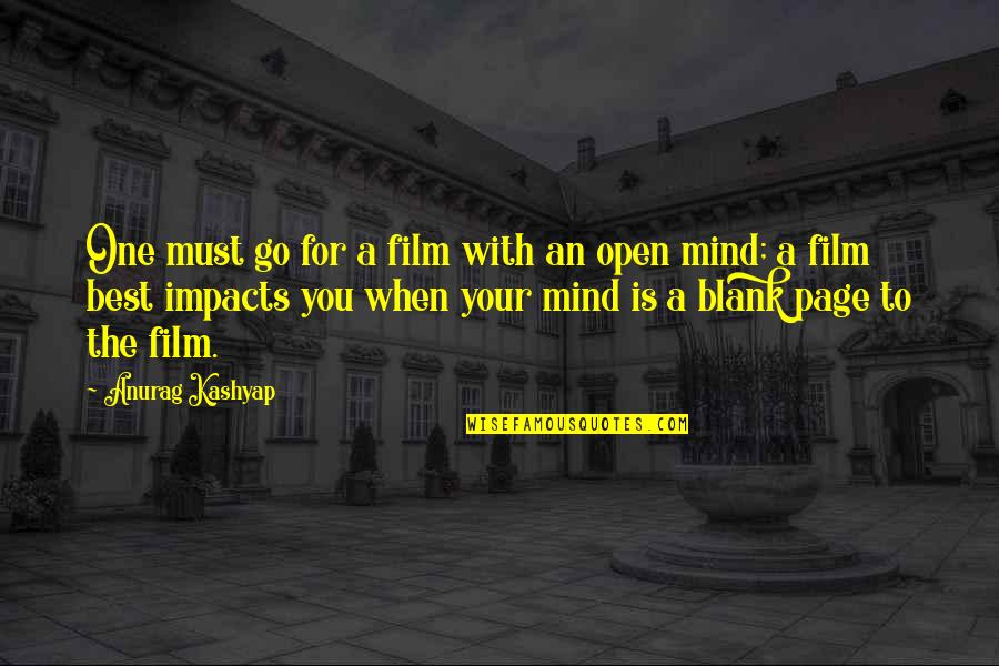 Blank You Quotes By Anurag Kashyap: One must go for a film with an