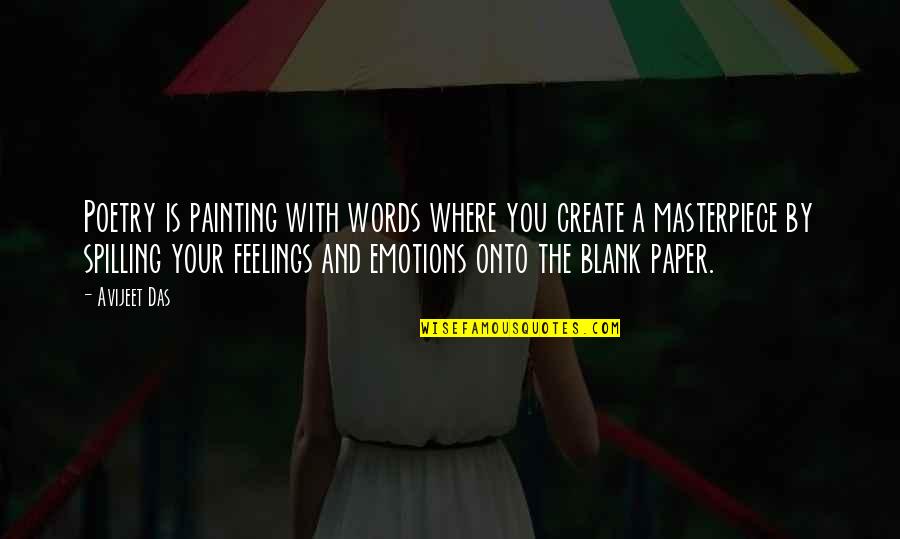 Blank You Quotes By Avijeet Das: Poetry is painting with words where you create