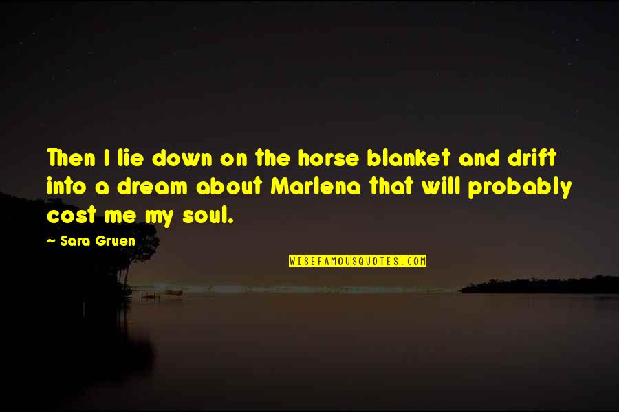 Blanket The Quotes By Sara Gruen: Then I lie down on the horse blanket