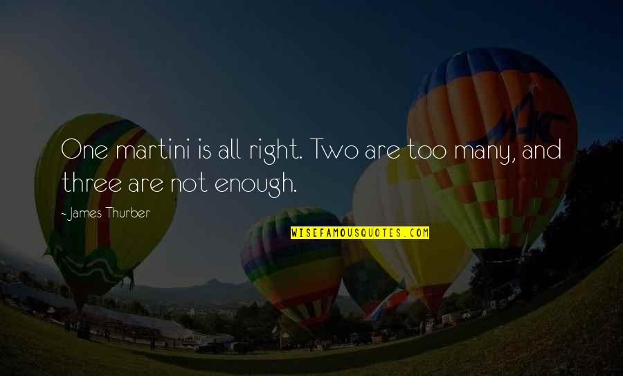 Blankman Full Quotes By James Thurber: One martini is all right. Two are too