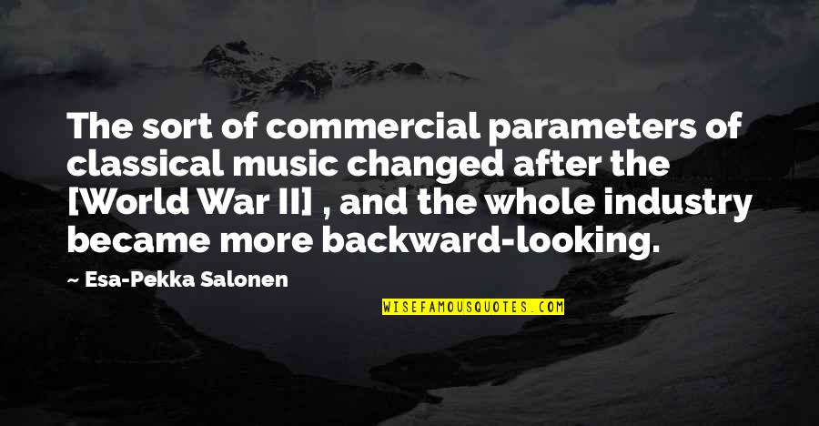 Blard Design Quotes By Esa-Pekka Salonen: The sort of commercial parameters of classical music Blard Design Quotes By Esa-Pekka Salonen: The sort of commercial parameters of classical music