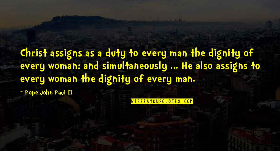 Blard Design Quotes By Pope John Paul II: Christ assigns as a duty to every man Blard Design Quotes By Pope John Paul II: Christ assigns as a duty to every man