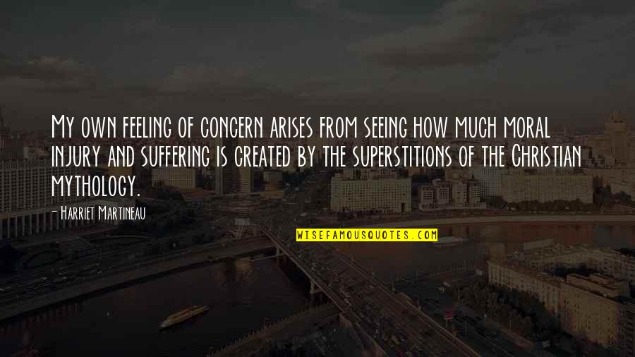 Blaren Levels Quotes By Harriet Martineau: My own feeling of concern arises from seeing Blaren Levels Quotes By Harriet Martineau: My own feeling of concern arises from seeing