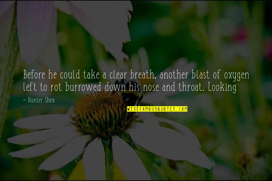 Blast Quotes By Hunter Shea: Before he could take a clear breath, another