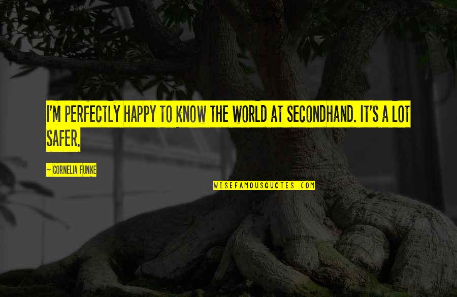 Blaus Portable Air Quotes By Cornelia Funke: I'm perfectly happy to know the world at