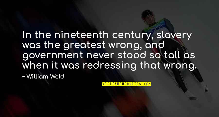Blaxploitation Soundtracks Quotes By William Weld: In the nineteenth century, slavery was the greatest Blaxploitation Soundtracks Quotes By William Weld: In the nineteenth century, slavery was the greatest