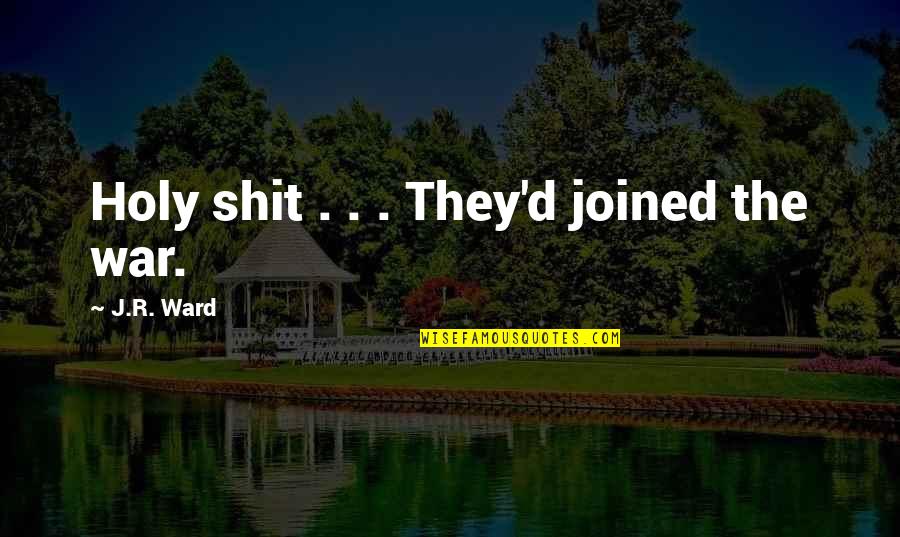 Blaylock Quotes By J.R. Ward: Holy shit . . . They'd joined the Blaylock Quotes By J.R. Ward: Holy shit . . . They'd joined the