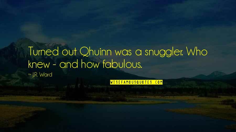 Blay's Quotes By J.R. Ward: Turned out Qhuinn was a snuggler. Who knew