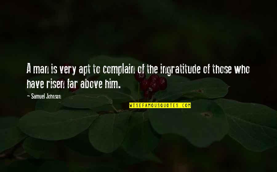 Blayze Williams Quotes By Samuel Johnson: A man is very apt to complain of Blayze Williams Quotes By Samuel Johnson: A man is very apt to complain of