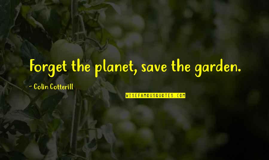 Blazblue Chrono Phantasma Arcade Win Quotes By Colin Cotterill: Forget the planet, save the garden. Blazblue Chrono Phantasma Arcade Win Quotes By Colin Cotterill: Forget the planet, save the garden.
