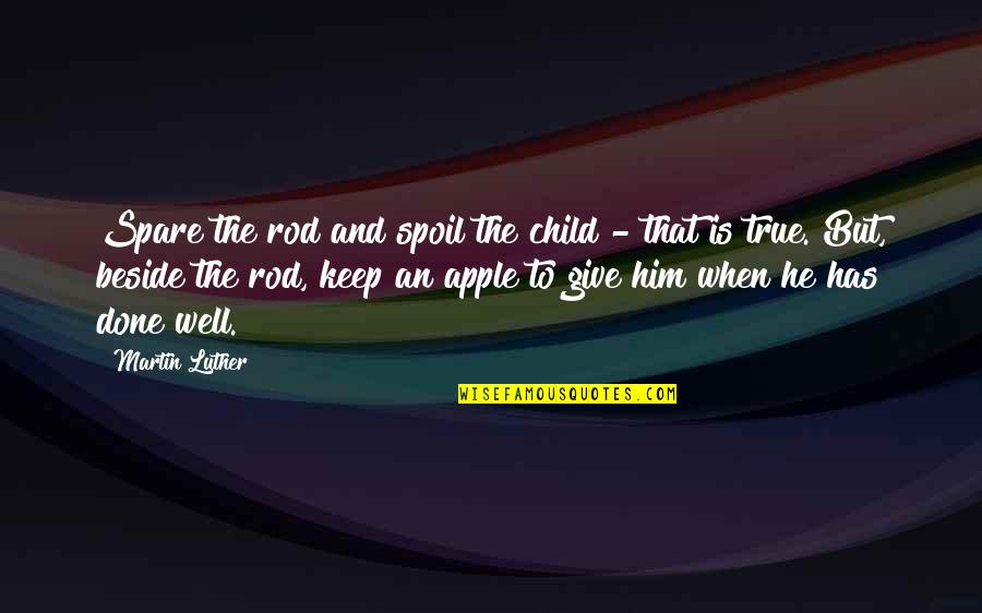 Blaze Fielding Quotes By Martin Luther: Spare the rod and spoil the child -