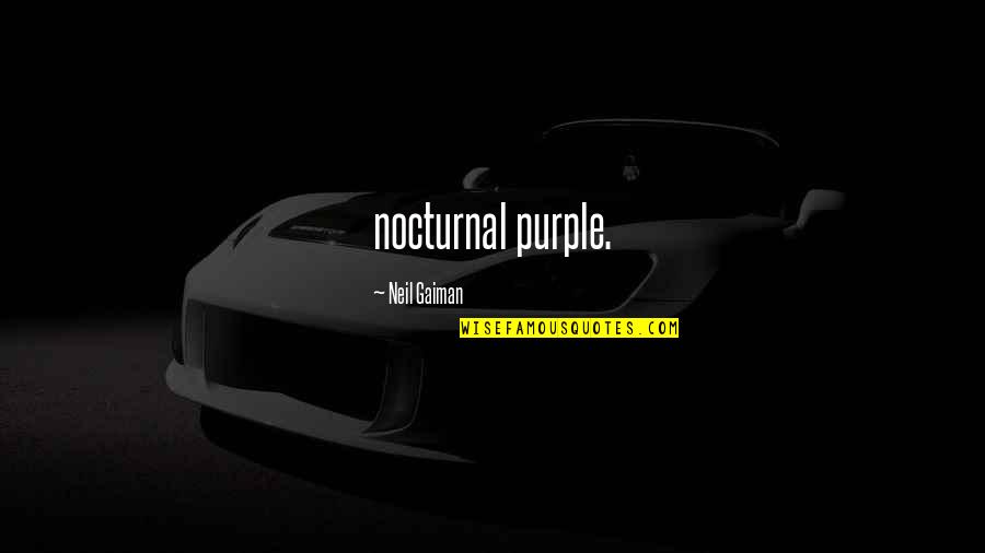 Blaze The Cat Quotes By Neil Gaiman: nocturnal purple.