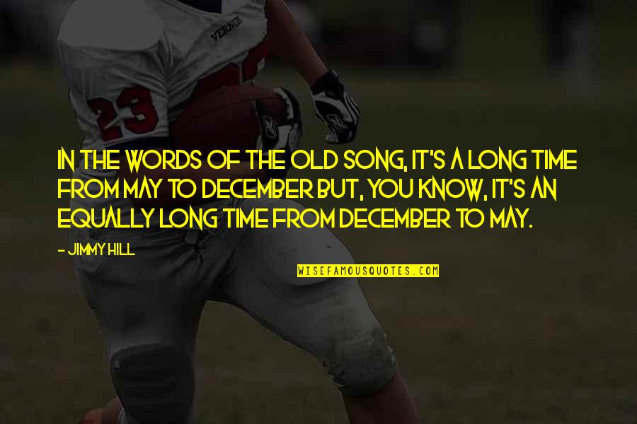 Blazhevich 7 Quotes By Jimmy Hill: In the words of the old song, it's Blazhevich 7 Quotes By Jimmy Hill: In the words of the old song, it's