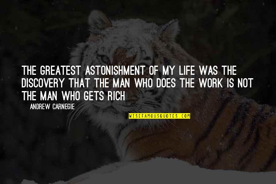 Blazing Your Own Trail Quotes By Andrew Carnegie: The greatest astonishment of my life was the
