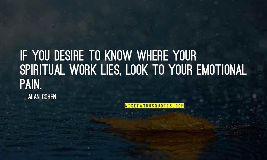 Bleach Mizuiro Quotes By Alan Cohen: If you desire to know where your spiritual